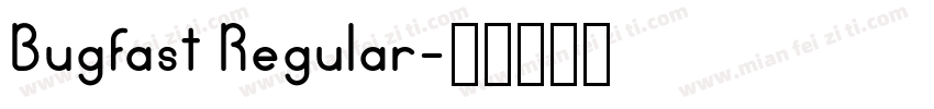 Bugfast Regular字体转换